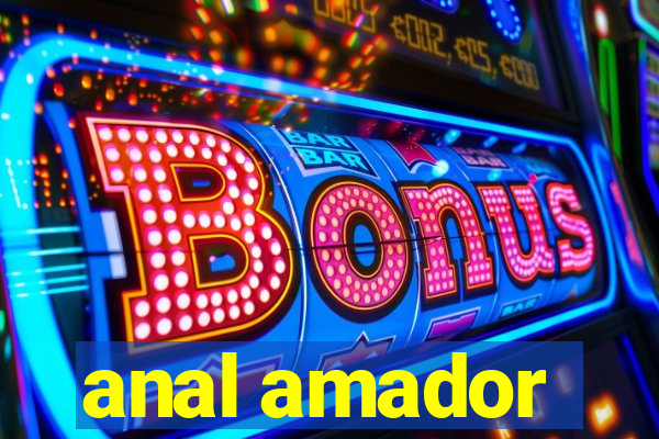 anal amador